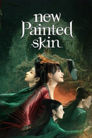ดูหนัง New Painted Skin (2022) ร่างใหม่ เต็มเรื่อง