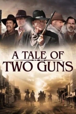 ดูหนัง A Tale of Two Guns (2022) เต็มเรื่อง