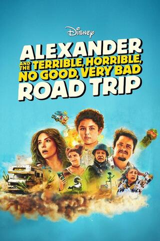 ดูหนัง Alexander and the Terrible Horrible No Good Very Bad Road Trip (2025) เต็มเรื่อง