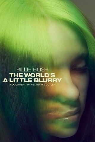 ดูหนัง Billie Eilish: The World’s a Little Blurry (2021) เต็มเรื่อง