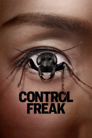 ดูหนัง Control Freak (2025) เต็มเรื่อง