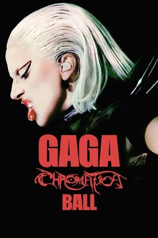 ดูหนัง Gaga Chromatica Ball (2024) เลดี้ กาก้า โครมาติกา บอล คอนเสิร์ต สเปเชียล เต็มเรื่อง
