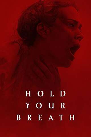 ดูหนัง Hold Your Breath (2024) เต็มเรื่อง