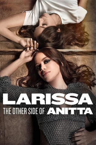ดูหนัง Larissa: The Other Side of Anitta (2025) ลาริสสา: อีกด้านของอนิตต้า เต็มเรื่อง