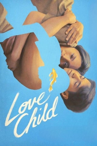 ดูหนัง Love Child (2024) เกิดจากรัก เต็มเรื่อง