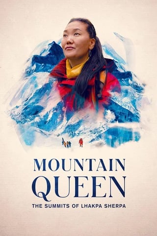 ดูหนัง Mountain Queen The Summits of Lhakpa Sherpa (2024) เต็มเรื่อง