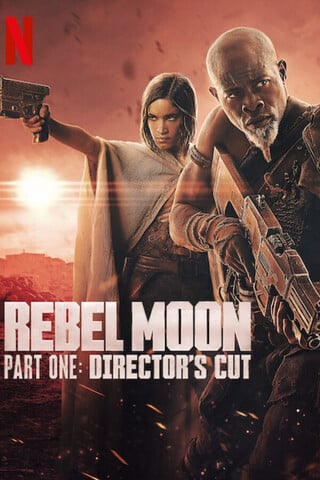 ดูหนัง Rebel Moon Part One The Directors Cut (2024) เต็มเรื่อง