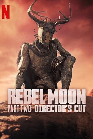 ดูหนัง Rebel Moon Part Two The Directors Cut (2024) เต็มเรื่อง