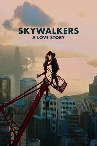 ดูหนัง Skywalkers A Love Story (2024) เต็มเรื่อง
