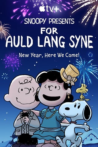 ดูหนัง Snoopy Presents: For Auld Lang Syne (TV Special 2021) เต็มเรื่อง