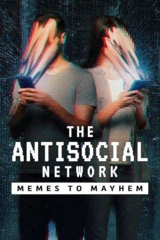 ดูหนัง The Antisocial Network: Memes to Mayhem (2024) เต็มเรื่อง