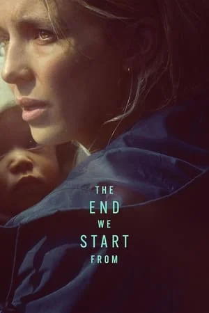 ดูหนัง The End We Start From (2023) อุ้มลูกฝ่าวิปโยค เต็มเรื่อง