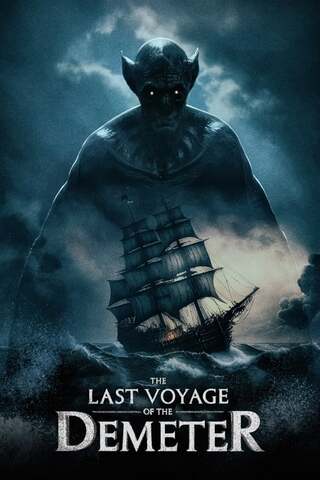 ดูหนัง The Last Voyage of the Demeter (2023) การเดินทางครั้งสุดท้ายของเดอมิเทอร์ เต็มเรื่อง