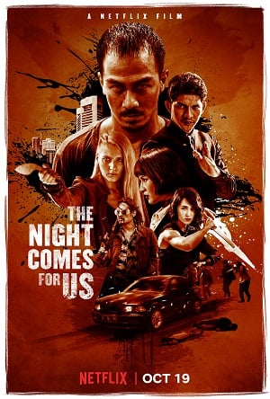ดูหนัง The Night Comes for Us (2018) ค่ำคืนแห่งการไล่ล่า เต็มเรื่อง