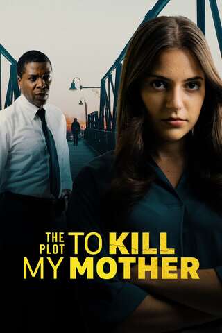 ดูหนัง The Plot to Kill My Mother (2023) เต็มเรื่อง