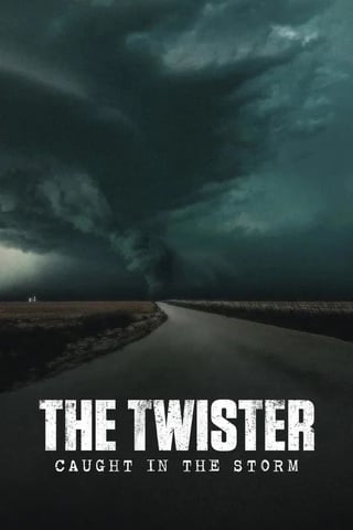 ดูหนัง The Twister Caught in the Storm (2025) ติดอยู่กลางพายุ เต็มเรื่อง