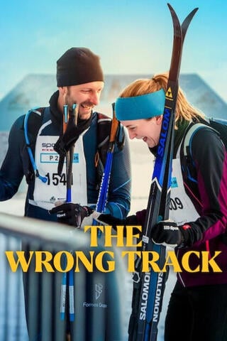 ดูหนัง The Wrong Track (2025) เส้นทางพิสูจน์ใจ เต็มเรื่อง