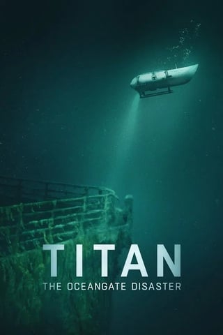 ดูหนัง Titan The OceanGate Submersible Disaster (2025) วิบัติโอเชียนเกต เต็มเรื่อง