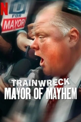 ดูหนัง Trainwreck Mayor of Mayhem (2025) อภิมหาวายป่วง นายกเทศมนตรีแห่งความโกลาหล เต็มเรื่อง