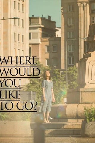 ดูหนัง Where Would You Like to Go? (2023) เต็มเรื่อง