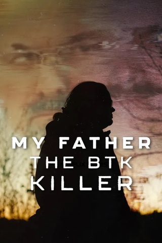 ดูหนัง My Father the BTK Killer (2025) พ่อฉัน ฆาตกรบีทีเค เต็มเรื่อง